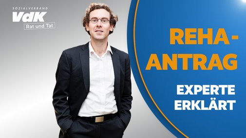 Thumbnail für das Video mit einem Bild von Daniel Overdiek und dem Text "Reha-Antrag - Experte erklärt"