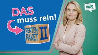 Thumbnail zum Video mit einem Bild von Verena Bentele und dem Text "Das muss rein!" und einem Bild von einem Päckchen mit der Aufschrift "Rentenpaket 2"