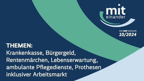 Die Grafik zeigt das Logo von "Miteinander" und eine Übersicht über die Themen als Text: Krankenkasse, Bürgergeld, Rentenmärchen, Lebenserwartung, ambulante Pflegedienste, Prothesen, inklusiver Arbeitsmarkt