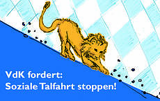 Die Grafik zeigt das Bayern-Logo sowie einen Löwen im Vordergrung. Auf dem Logo steht: VdK fordert: Soziale Talfahrt stoppen!